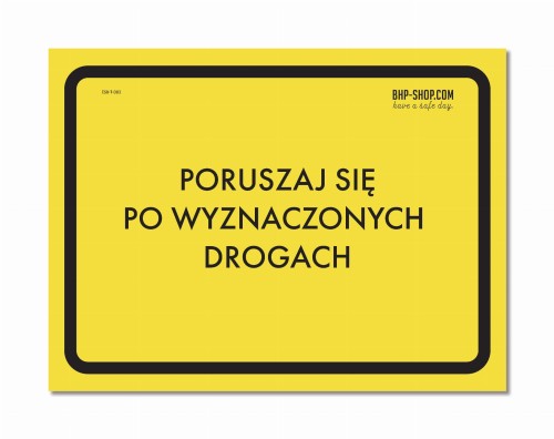 Znak ostrzegawczy - Poruszaj się po wyznaczonych drogach
