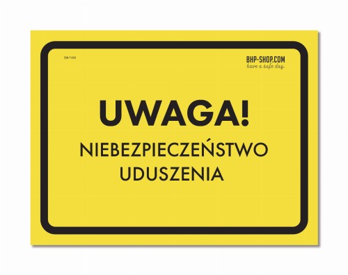 Znak ostrzegawczy - Uwaga! Niebezpieczeństwo uduszenia