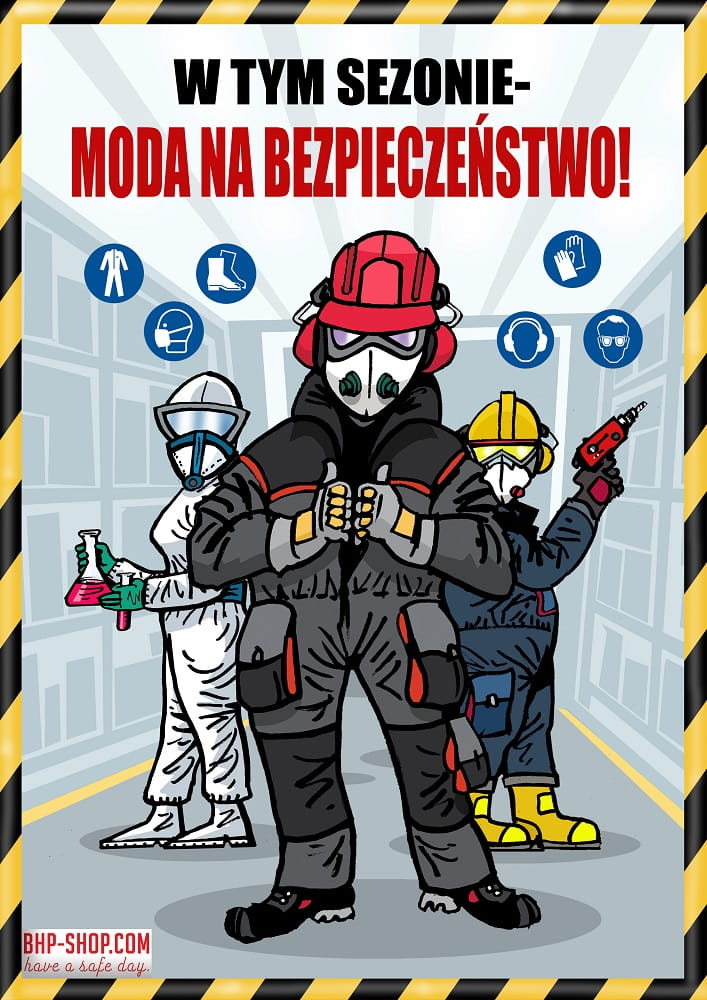 Plakat BHP W Tym Sezonie Moda Na Bezpiecze stwo Premium ESB PL 022 Plakat BHP W Tym Sezonie Moda Na Bezpiecze stwo Premium ESB PL 022